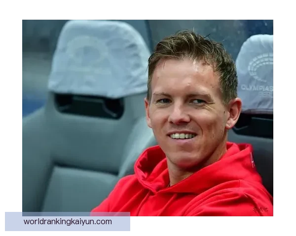 纳格尔斯曼战术适配性增强，球队表现稳健值得关注