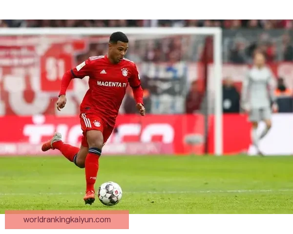 格纳布里职业生涯轨迹：从青训新星到拜仁主力的稳步成长长